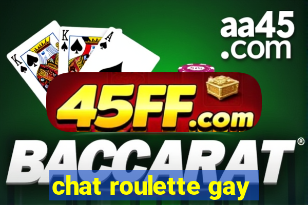 chat roulette gay